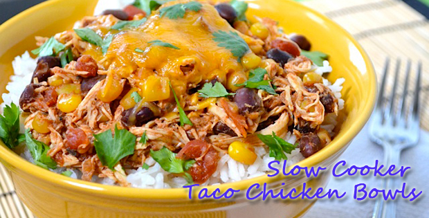 Slow Cooker Taco Chicken Bowls Recipe