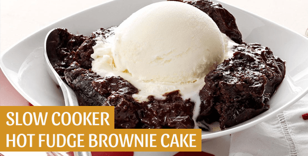 Sweets For The Sweet With This Slow Cooker Hot Fudge Brownie Cake